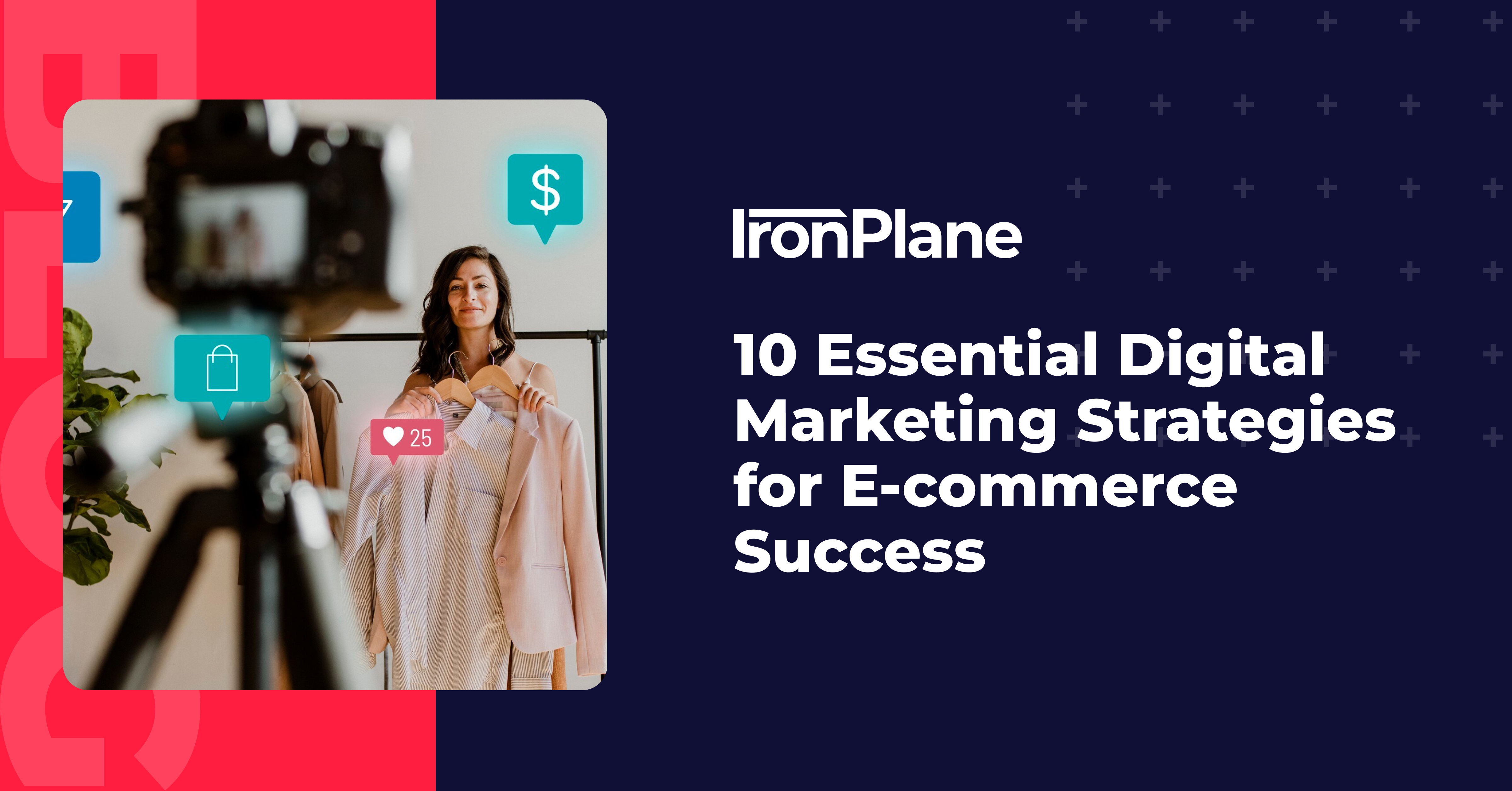 10 Essential Digital Marketing Strategies for E-commerce Success