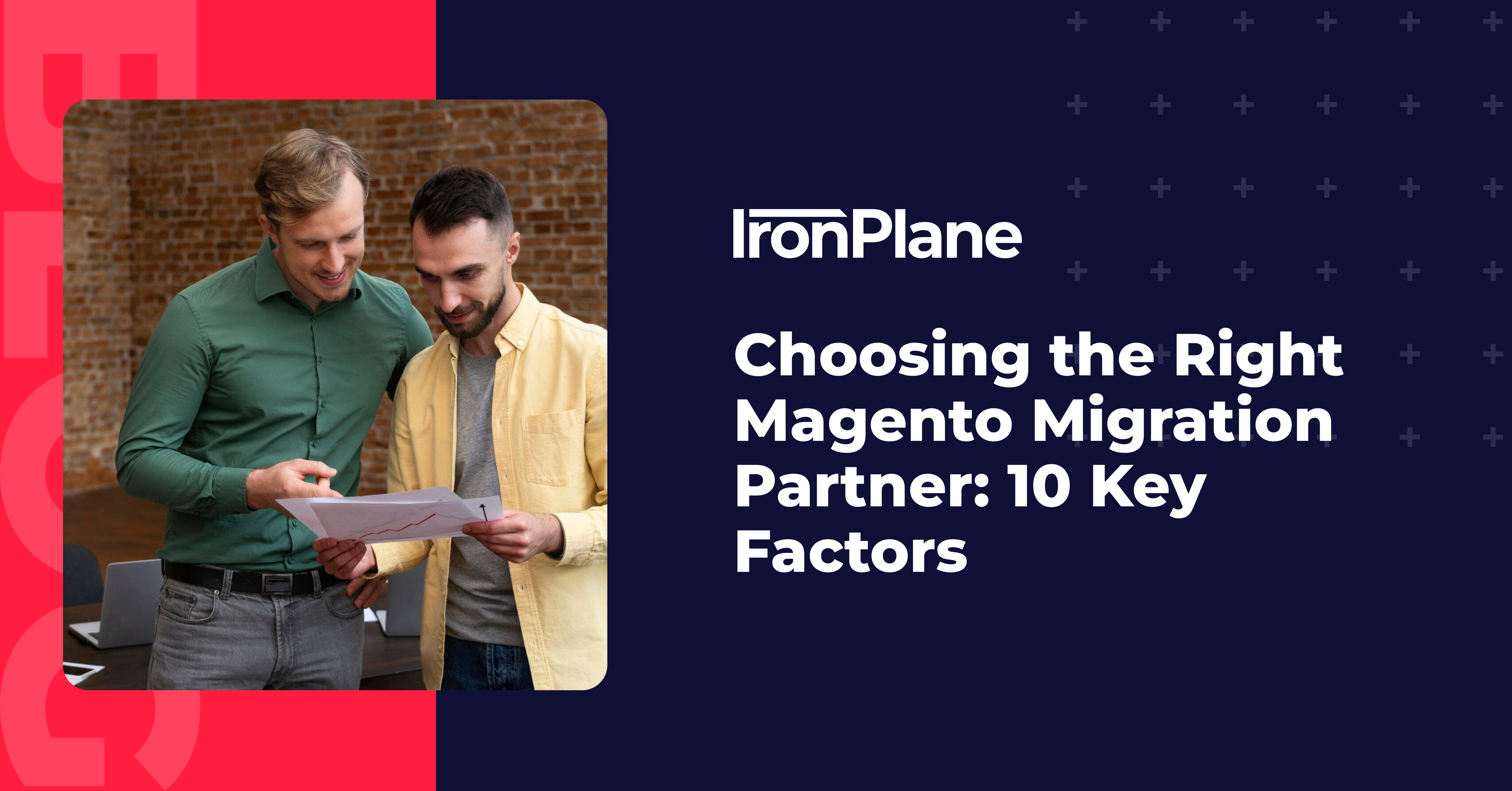 Choosing the Right Magento Migration Partner: 10 Key Factors
