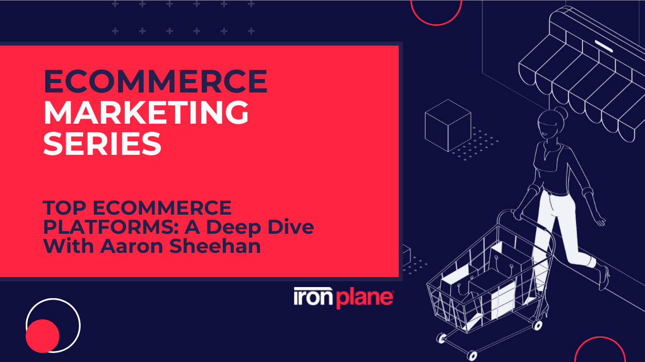 Examining Top eCommerce Platforms: A Deep Dive With Aaron Sheehan, Director of Competitive Strategy at BigCommerce