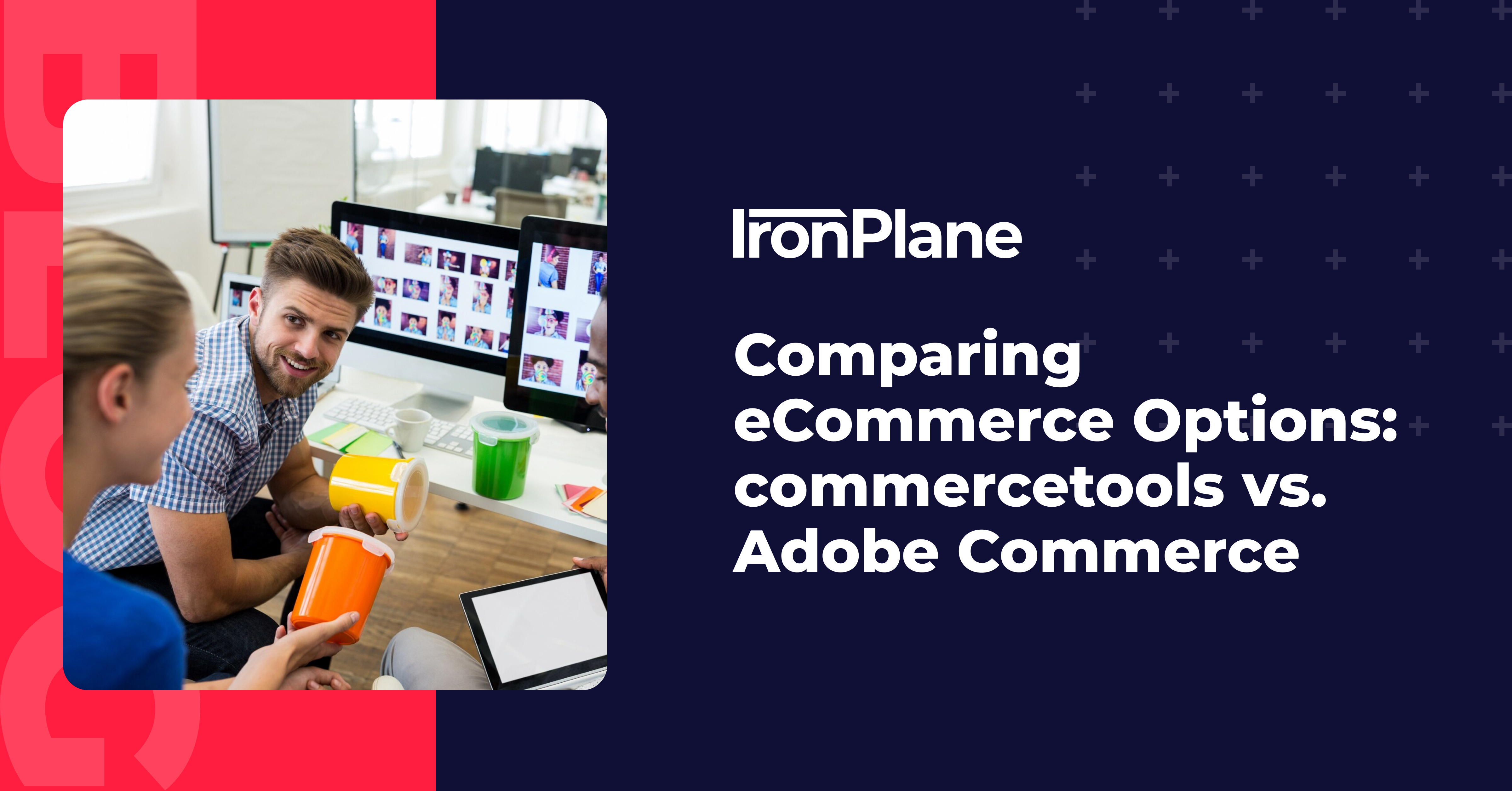 Comparing eCommerce Options: commercetools vs. Adobe Commerce
