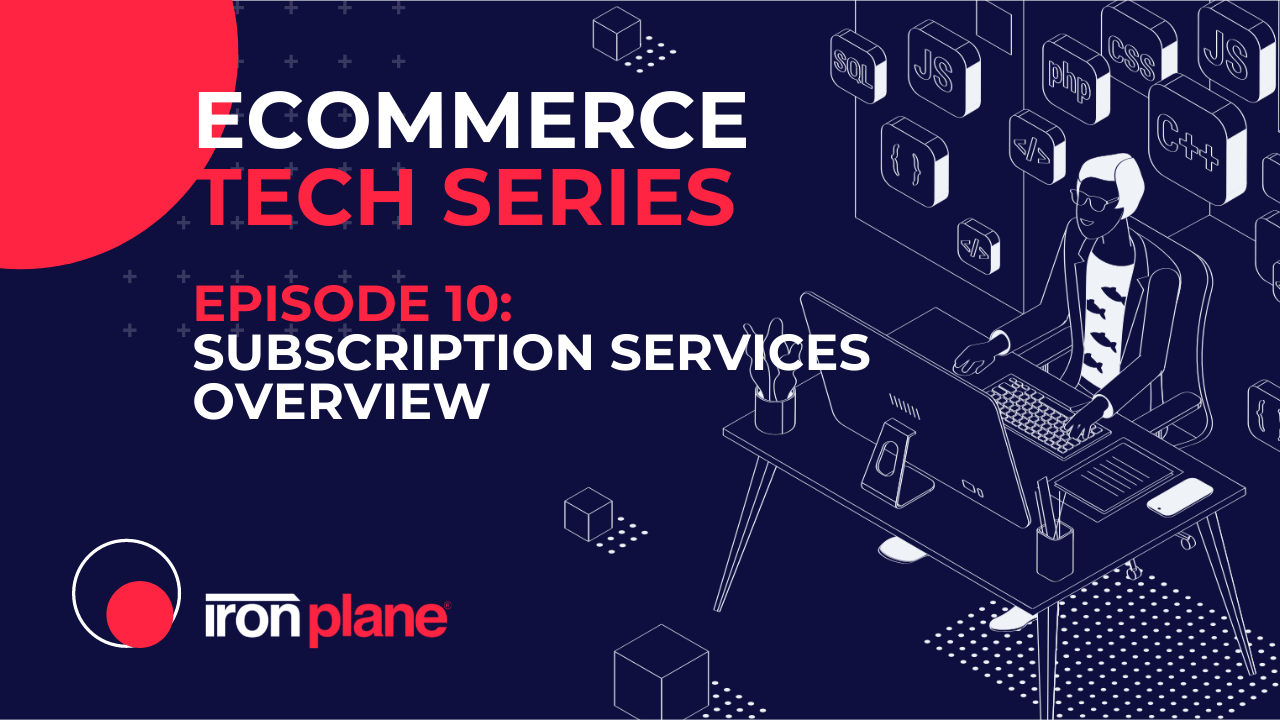 eCommerce Tech Series - Subscription Services