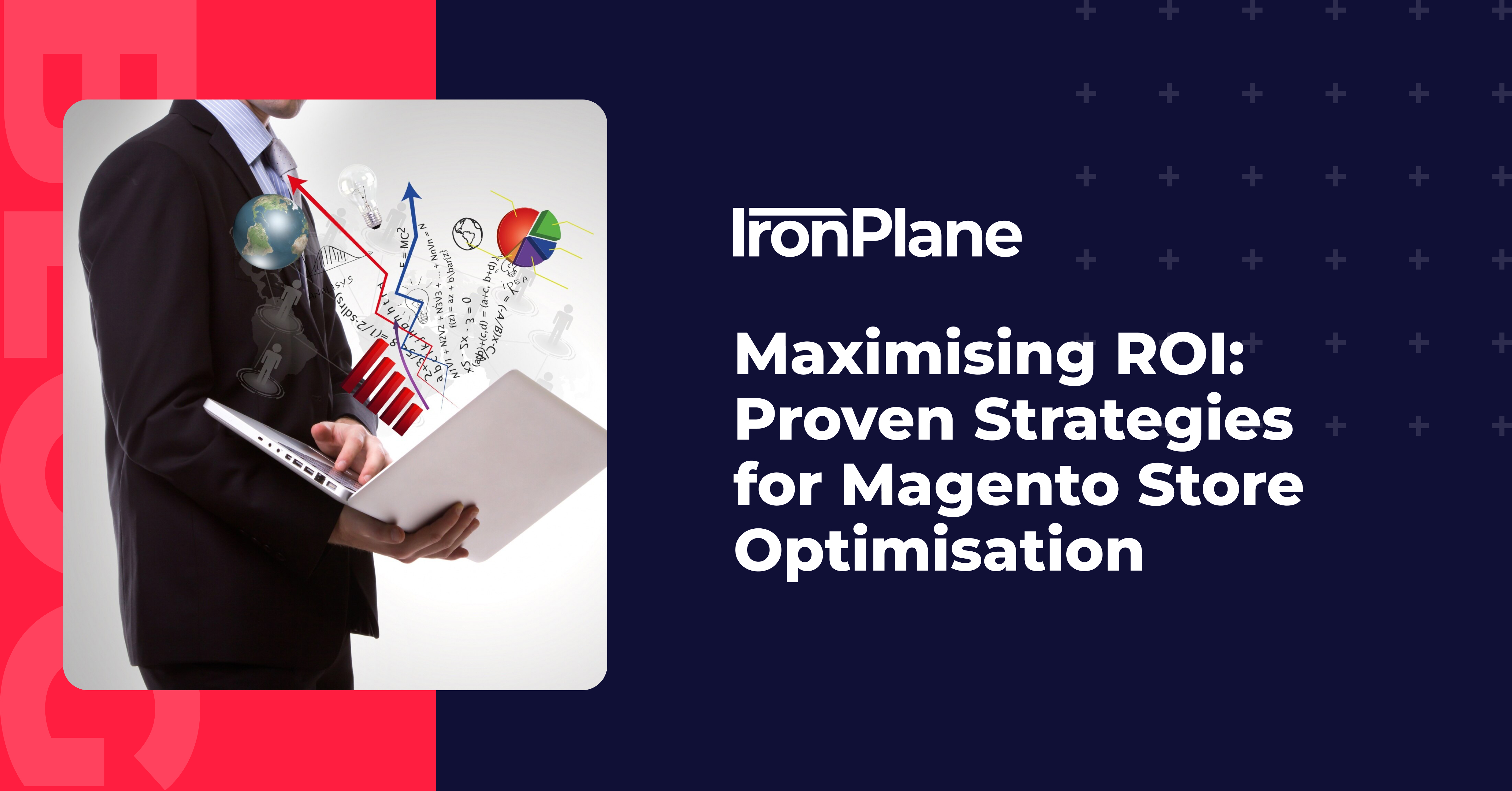 Maximising ROI: Proven Strategies for Magento Store Optimisation