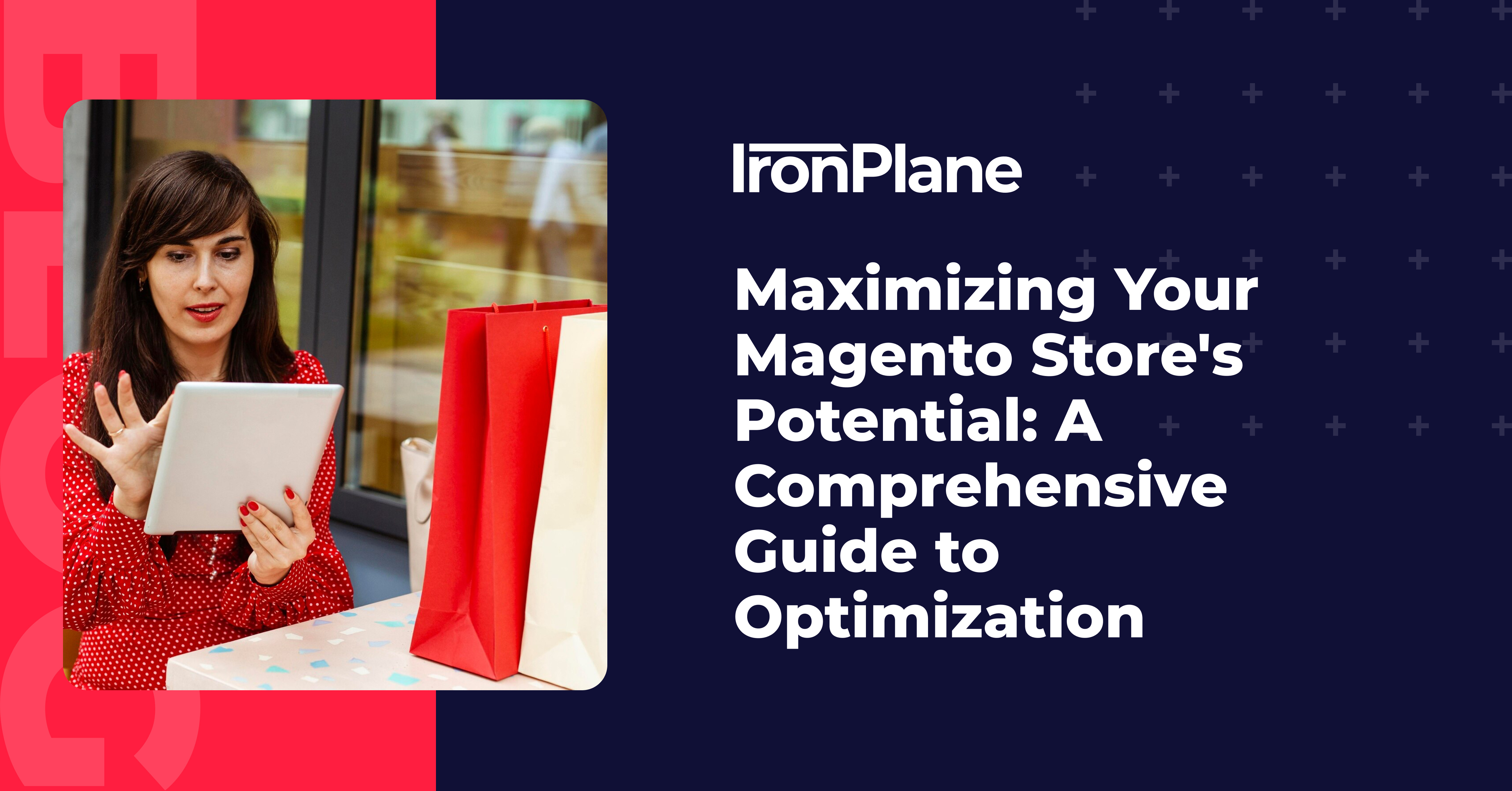 Maximizing Your Magento Store's Potential: A Comprehensive Guide to Optimization